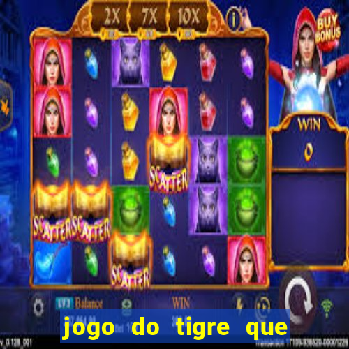 jogo do tigre que dao bonus no cadastro